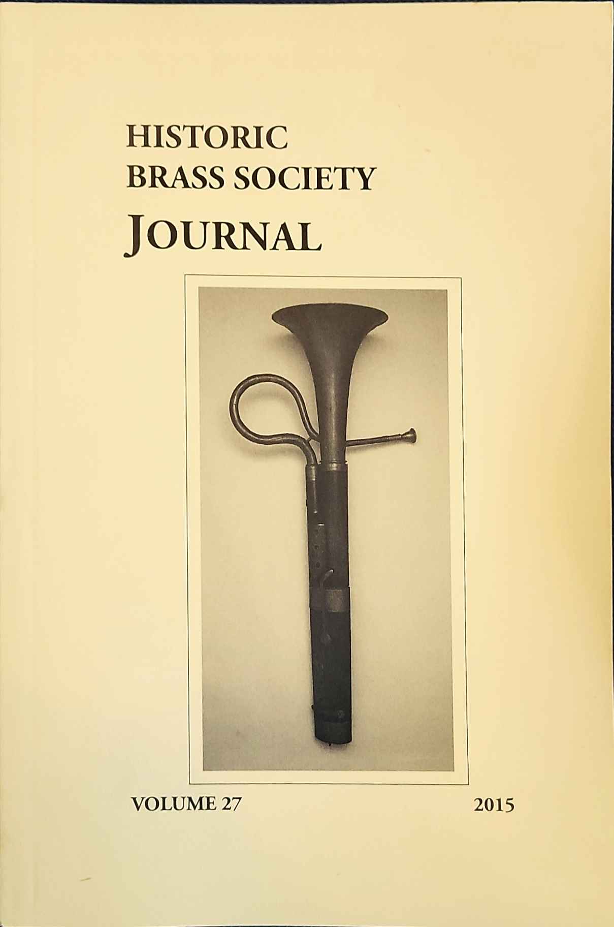 Historic Brass Journal - Volume 27 - 2015