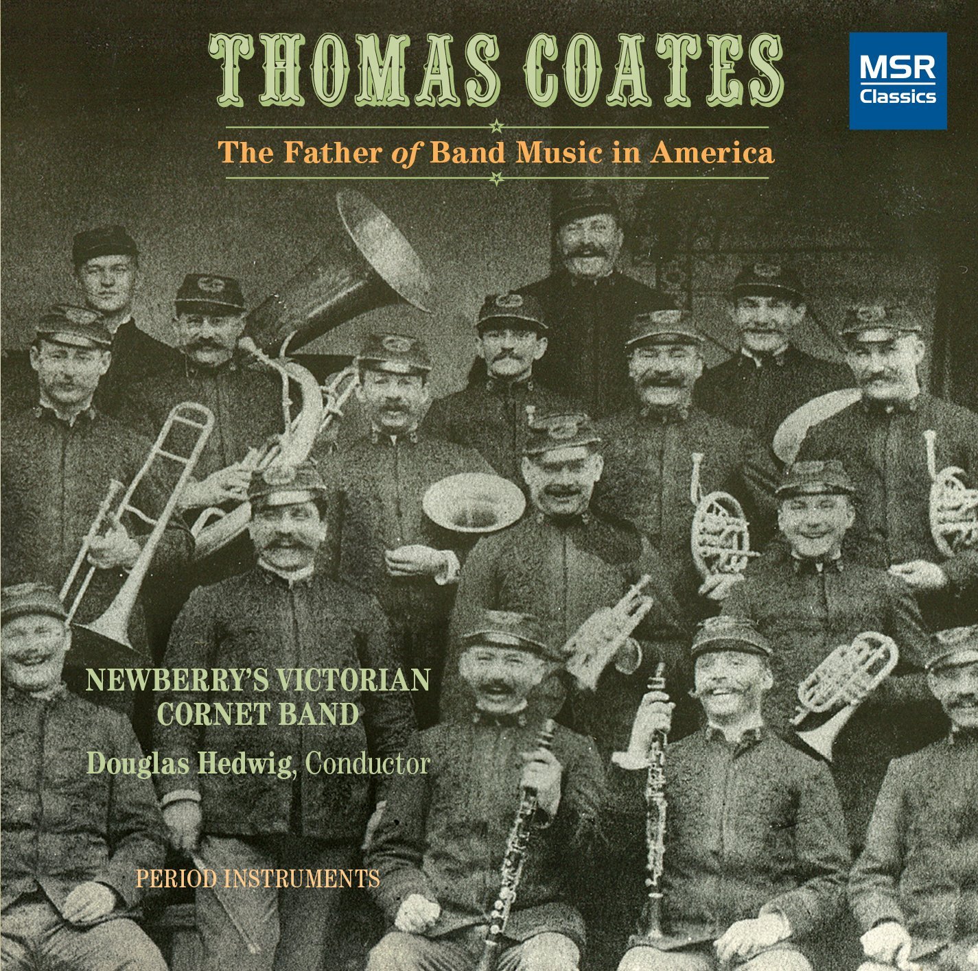 Thomas Coates by Newberry’s Victorian Cornet Band