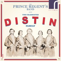 Prince Regent’s Band: The Celebrated Distin Family