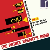 The Prince Regent’s Band: Russian Revolutionaries 